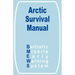 The Arctic Survival Manual
