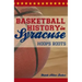 Basketball History in Syracuse:: Hoops Roots