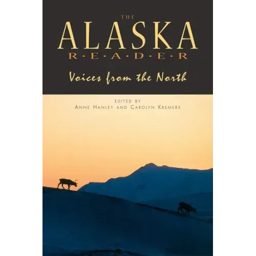 Alaska Reader: Voices from the North