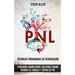Técnicas prohibidas de Persuasión, manipulación e influencia usando patrones de lenguaje y técnicas de PNL (2a Edición): Cómo persuadir, influenciar y
