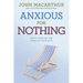 Anxious for Nothing: God's Cure for the Cares of Your Soul