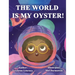 The World is Your Oyster
