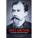 John B. Armstrong, Texas Ranger and Pioneer Ranchman