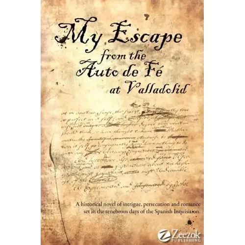 My Escape from the Auto de Fe at Valladolid