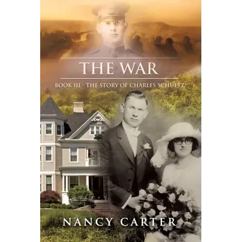 The War: Book III - The Story of Charles Schultz