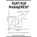 Risky Risk Management: An Informal Tour of Consumer Credit Risk Management.
