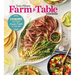 Taste of Home Farm to Table Cookbook: 279 Recipes That Make the Most of the Season's Freshest Foods - All Year Long!