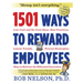 1501 Ways to Reward Employees: Low-Cost and No-Cost Ideas