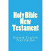 Holy Bible New Testament: Simple English Translation