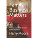 Family Business Matters: Making a success of your family business