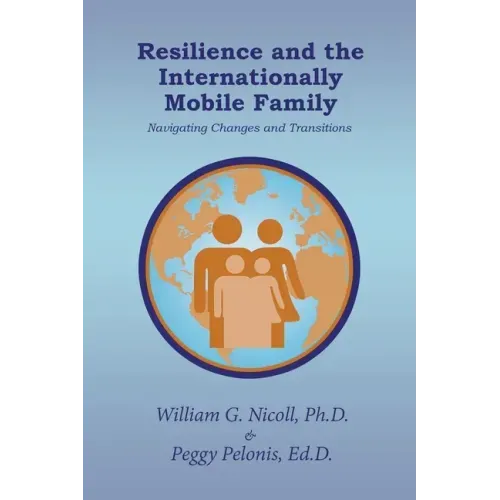 Resilience and the Internationally Mobile Family: Navigating Changes and Transitions