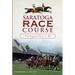Saratoga Race Course: The August Place to Be