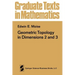 Geometric Topology in Dimensions 2 and 3