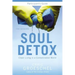 Soul Detox Participant's Guide: Clean Living in a Contaminated World