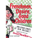 Frenchmen, Desire, Good Children: . . . and Other Streets of New Orleans!