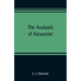 The Anabasis of Alexander; or, The history of the wars and conquests of Alexander the Great. Literally translated, with a commentary, from the Greek o