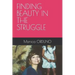 Finding Beauty in the Struggle