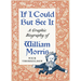 If I Could But See It: A Graphic Biography of William Morris