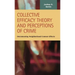 Collective Efficacy Theory and Perceptions of Crime: Documenting Neighborhood Context Effects