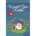 Would you Rather? Christmas Edition: funny christmas stocking stuffers, A Fun Family Activity Book for Boys and Girls Ages 6, 7, 8, 9, 10, 11, and 12