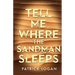 Tell Me Where the Sandman Sleeps: A gripping, can't-miss thriller with a jaw-dropping twist