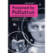 Poisoned by Pollution: An Unexpected Spiritual Journey