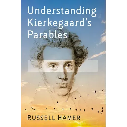 Understanding Kierkegaard's Parables