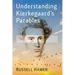 Understanding Kierkegaard's Parables