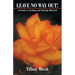Leave No Way Out!: A Guide to Getting and Staying Married