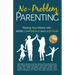 No-Problem Parenting(TM): Raising Your Kiddos With More Confidence and Less Fear