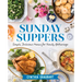 Sunday Suppers: Simple, Delicious Menus for Family Gatherings
