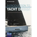 Introduction to Yacht Design: For Boat Buyers, Owners, Students & Novice Designers