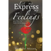 Let Me Express My Feelings Love Poems about Being Open and Honest with No Hesitation