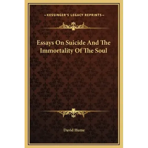 Essays on Suicide and the Immortality of the Soul