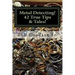 Metal Detecting!: 42 True Tales & Tips for finding more Treasure!
