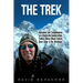 The Trek: Adventure and Enlightenment on a Climb to the Summit of Kala Patthar, Above Mount Everest Base Camp in the Himalayas