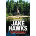 The Adventures of Jake Hawks: The Bigfoot Saga Ii the Native American Connection