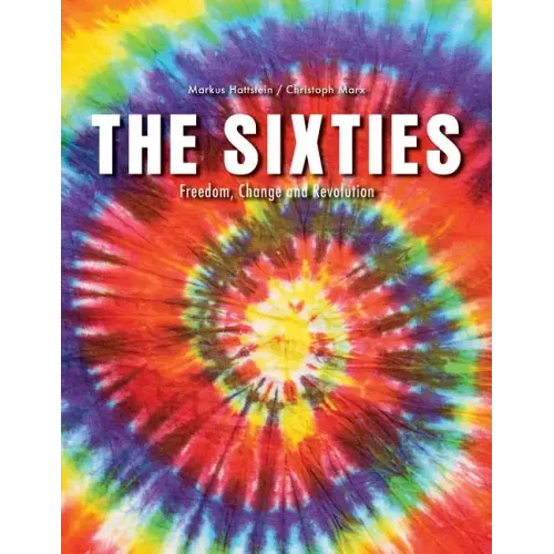 The Sixties: Freedom, Change and Revolution