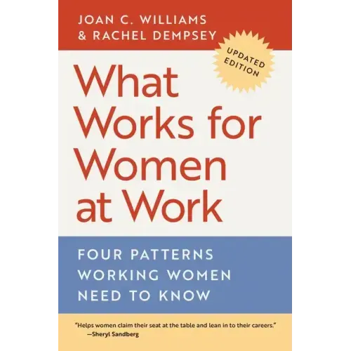 What Works for Women at Work: Four Patterns Working Women Need to Know