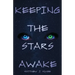 Keeping The Stars Awake