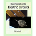 Experiments with Electric Circuits