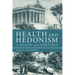 Health and Hedonism in Plato and Epicurus