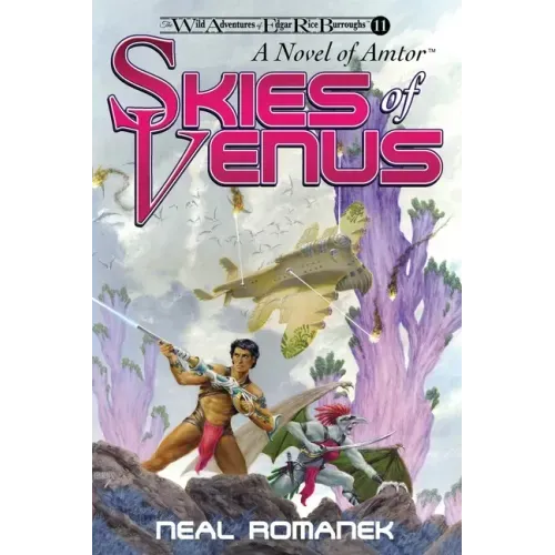 Skies of Venus: A Novel of Amtor (The Wild Adventures of Edgar Rice Burroughs, Book 11)