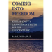 Coming Into Freedom--Emilie Cady's Lessons in Truth for the 21st Century