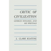 Critic of Civilization: Georges Duhamel and His Writings