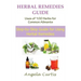 Herbal Remedies Guide: Uses of 100 Herbs for Common Ailments (Large Print): Step-By-Step Guide for Using Herbal Remedies