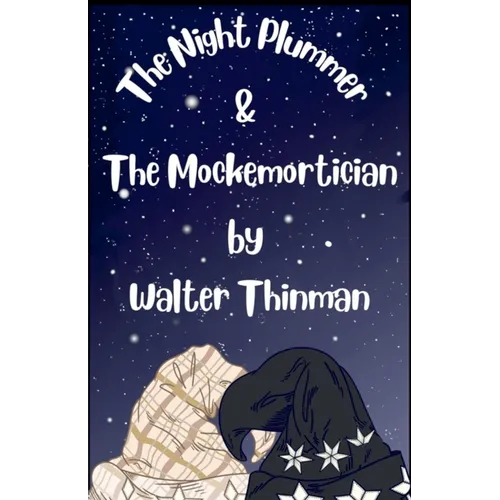 The Night Plummer & The Mockemortician