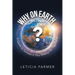 Why on Earth?: A Guide to Success in Your Mission on This Planet