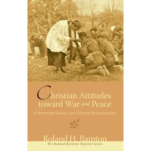 Christian Attitudes toward War and Peace