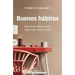 Buenos Hábitos: Una Guía Minimalista Para Una Vida Mejor / Hello, Habits: A Minimalist's Guide to a Better Life